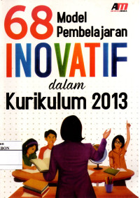 Image of 68 Model Pembelajaran Inovatif dalam Kurikulum 2013