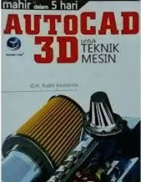Image of Autocad 3D Untuk Teknik Mesin