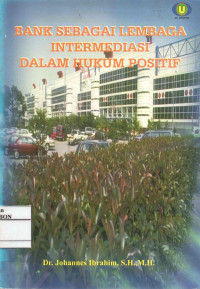 Image of Bank Sebagai Lembaga Intermediasi Dalam Hukum Positif