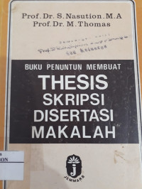 Image of Buku Penuntun Membuat Thesis, Skripsi, Disertasi dan Makalah
