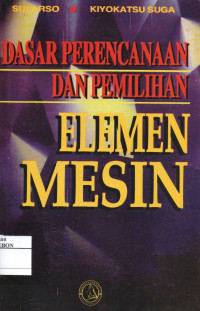 Image of Dasar Perencanaan Dan Pemilihan elemen Mesin