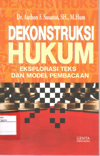 Image of Dekonstruksi Hukum Eksplorasi Teks Dan Model Pembacaan