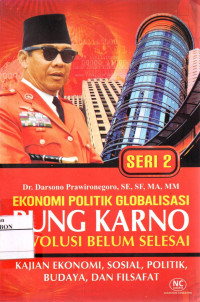 Image of Ekonomi Politik Globalisasi Bung Karno Revolusi Belum Selesai