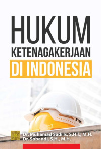 Image of Hukum Ketenagakerjaan Di Indonesia