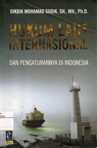 Image of Hukum Laut Internasional Dan Pengaturannya Di Indonesia