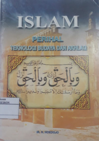 Image of Islam Perihal Teknologi Budaya dan Akhlaq