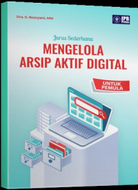 Image of Jurus Sederhana Mengelola Arsip Aktif Digital