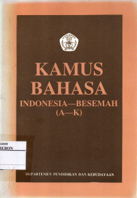 Image of Kamus Bahasa Indonesia-Bersemah (A-K)