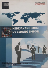 Image of Kebijakan Umum Di Bidang Impor