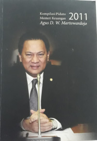 Image of Kompilasi Pidato Menteri Keuangan 2011 Agus  D.W. Martowardojo