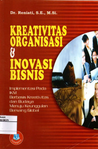 Image of Kreativitas Organisasi & Inovasi Bisnis