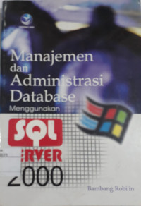 Image of Manajemen Dan Admintrasi Database Menggunakan SQL Server 2000