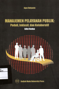 Image of Manajemen Pelayanan Publik: Peduli, Inklusif, dan Kolaboratif