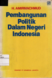 Image of Pembangunan Politik Dalam Negeri Indonesia