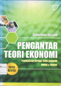 Image of Pengantar Teori Ekonomi: Pendekatan Kepada Teori Ekonomi