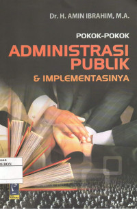 Image of Pokok-Pokok Administrasi Publik & Implementasinya