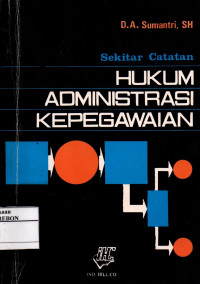 Image of Sekitar Catatan Hukum Administrasi Kepegawaian