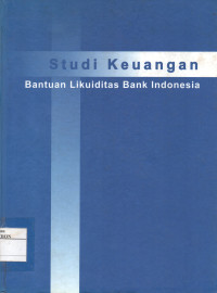 Image of Studi Keuangan Bantuan Likuiditas Bank Indonesia
