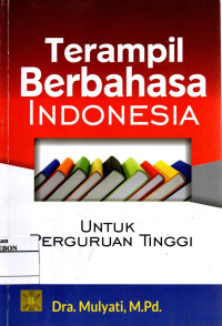 Image of Terampil Berbahasa Indonesia Untuk Perguruan Tinggi