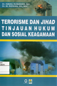 Image of Terorisme dan Jihad Tinjauan Hukum dan Sosial Keagamaan