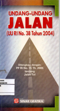 Image of Undang-Undang Jalan {UU RI no.38 tahun 2004}