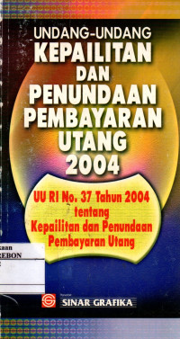 Image of Undang-undang Kepailitan dan Penundaan Pembayaran Utang 2004